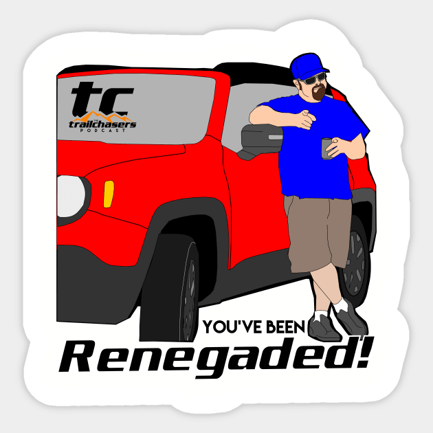 TC_You've Been Renegaded Sticker by trailchasers
